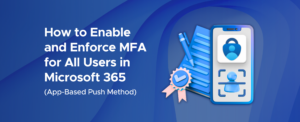 MFA enforce for all users blog header image