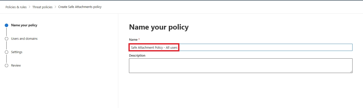 Safe Attachments policy creation page showing Name and Description fields