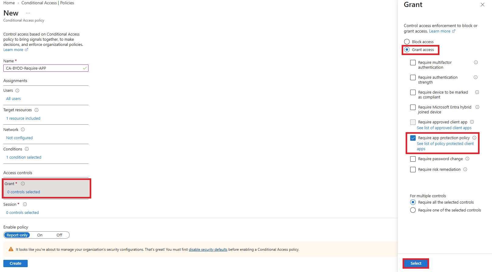 Configure Grant controls to allow access only when an Intune App Protection Policy is applied.